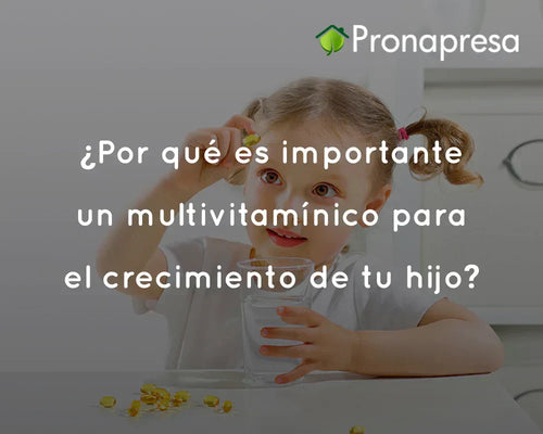 ¿Por qué es importante un multivitamínico para el crecimiento de tu hijo?
