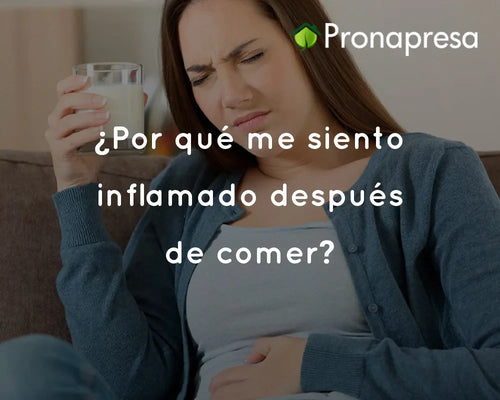 ¿Por qué me siento inflamado después de comer?