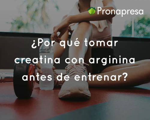 ¿Por qué tomar creatina con arginina antes de entrenar?