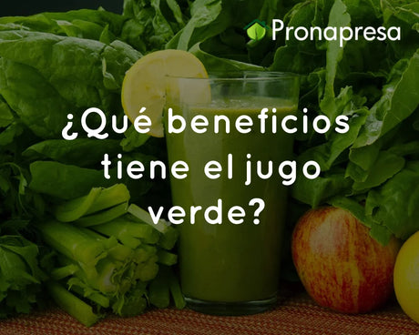 ¿Qué beneficios tiene el jugo verde?