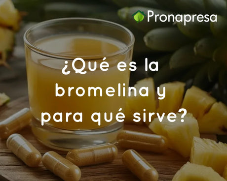 ¿Qué es la bromelina y para qué sirve?