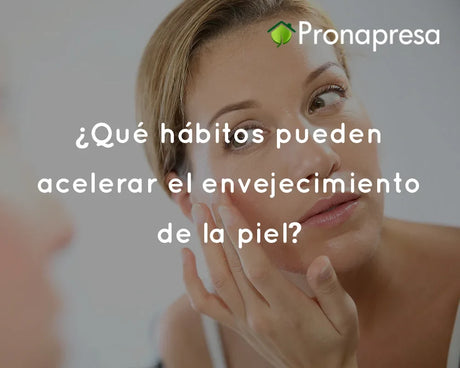 ¿Qué hábitos pueden acelerar el envejecimiento de la piel?
