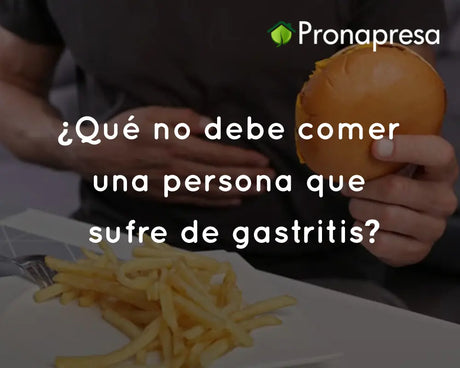¿Qué no debe comer una persona que sufre de gastritis?