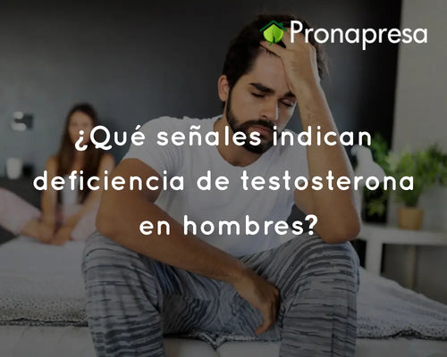 ¿Qué señales indican deficiencia de testosterona en hombres?
