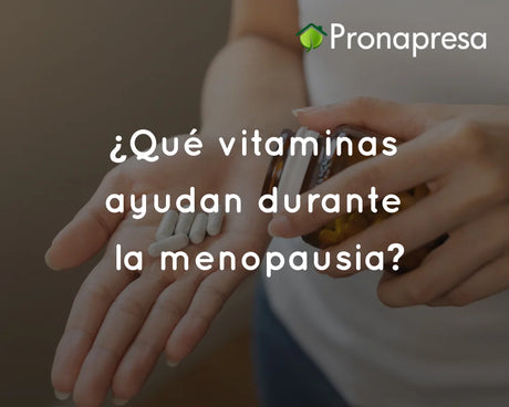 ¿Qué vitaminas ayudan durante la menopausia?
