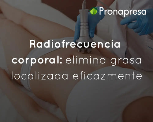 Radiofrecuencia corporal: elimina grasa localizada eficazmente