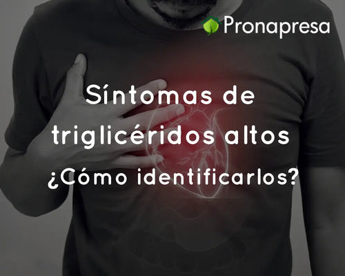 Síntomas de triglicéridos altos ¿Cómo identificarlos?