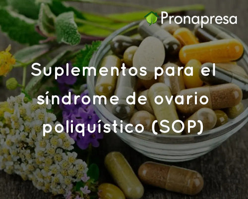 Suplementos para el Síndrome de Ovario Poliquístico (SOP)
