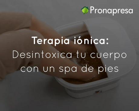 Terapia iónica: Desintoxica tu cuerpo con un spa de pies