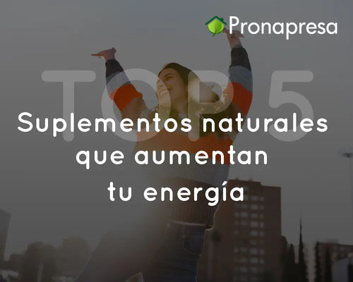 Top 5 suplementos naturales que aumentan tu energía