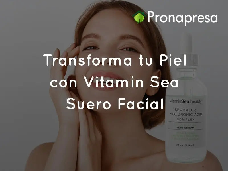 Transforma tu Piel con Vitamin Sea Suero Facial