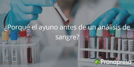 ¿Porqué el ayuno antes de un análisis de sangre? - Tienda Naturista Pronapresa - Bienestar, Consejos, Dato Curioso, Salud